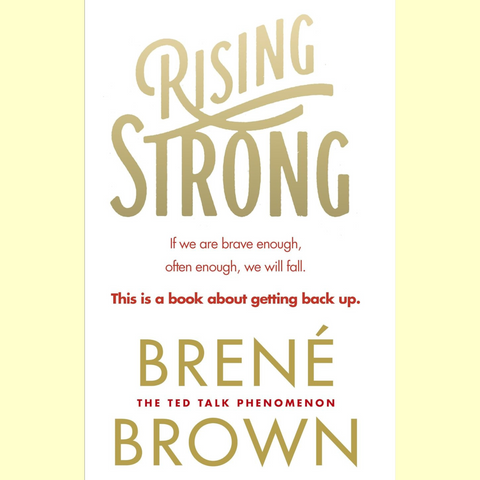 Rising Strong - Brene Brown